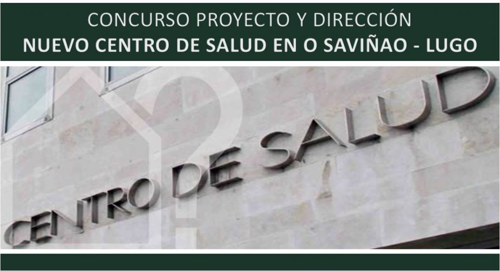 asesorArq-concurso-centro-salud-saviñao-lugo