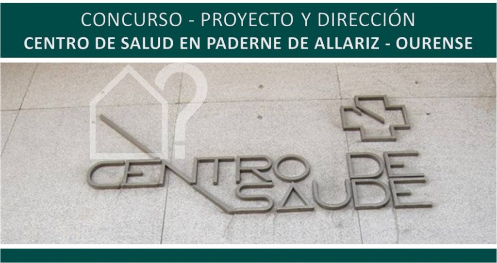 asesorArq-concurso-centro-salud-paderne-allariz-ourense