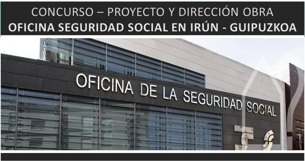 asesorarq-concurso-oficina-seguridad-social-irun-guipuzkoa
