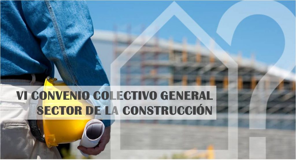 asesorArq-vi-convenio-colectivo-sector-construccion-2017